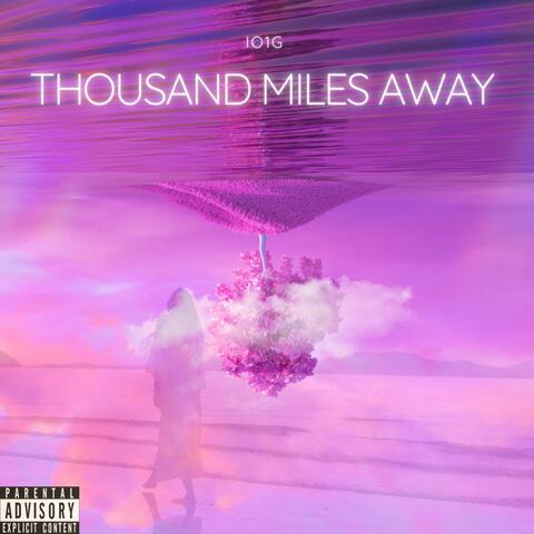 Thousand Miles Away
