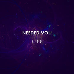 Needed You