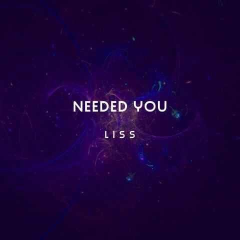 Needed You