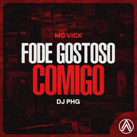 Fode Gostoso Comigo