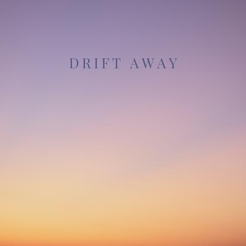 Drift Away