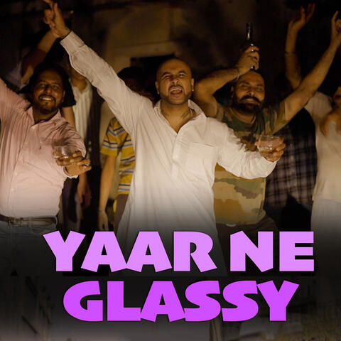Yaar Ne Glassy