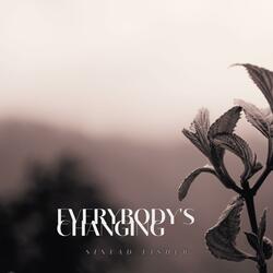 Everybody's Changing