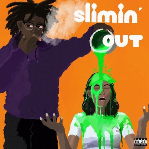 Slimin’ Out