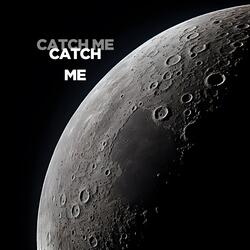 Catch Me