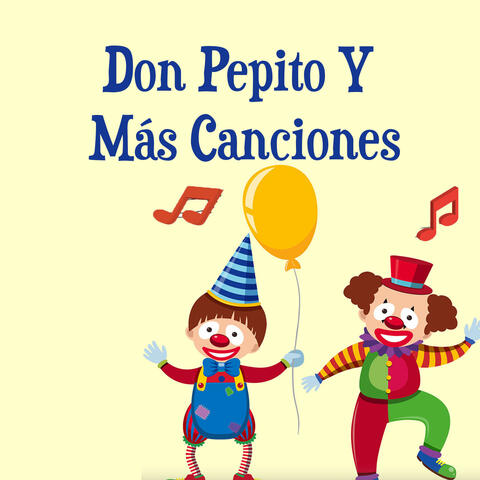Don Pepito Y Más Canciones