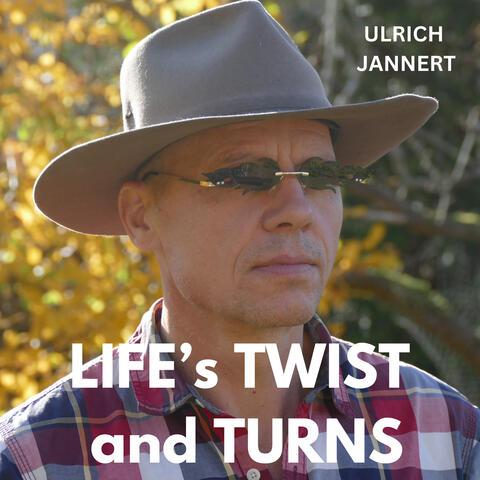 LIFE’s TWIST and TURNS