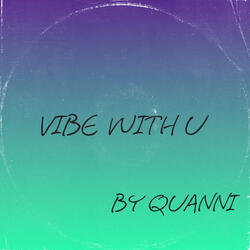 Vibe With U