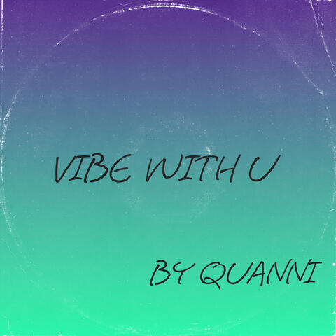 Vibe With U