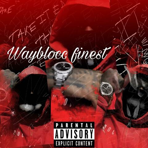 Wayblocc Finest