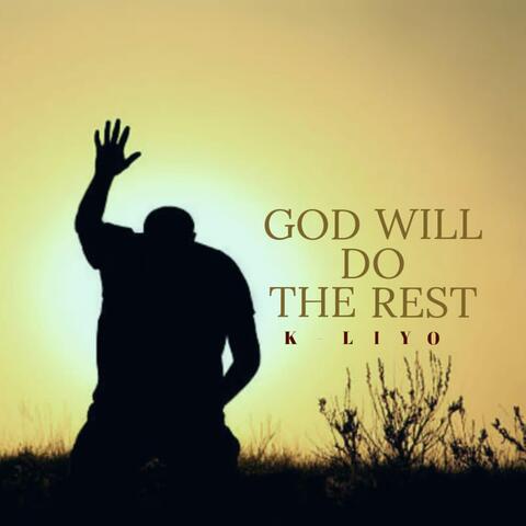 God will do the rest