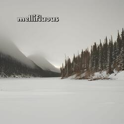 Mellifluous