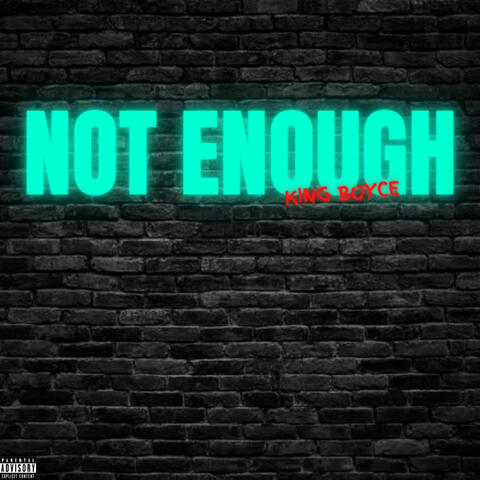 Not Enough