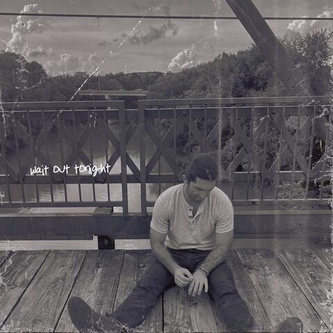 Wait Out Tonight
