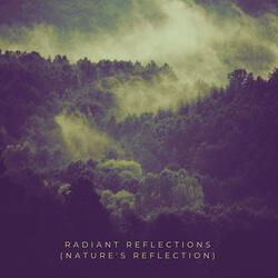 Radiant Reflections (Nature's Reflection)