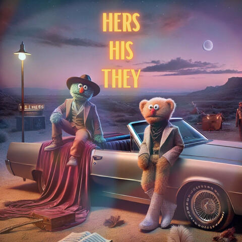 Hers/His/They: A Breakup