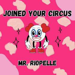 JOINED YOUR CIRCUS