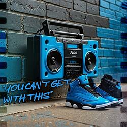 You Can't Get With This