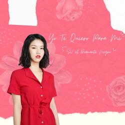 Yo Te Quiero Para Mi