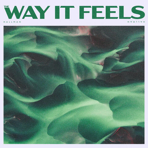 The Way It Feels