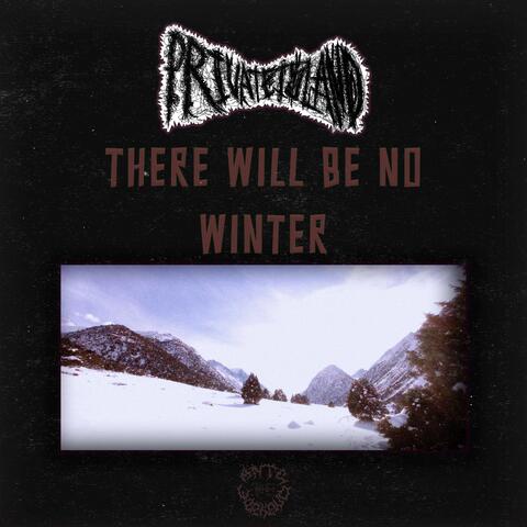 There Will Be No Winter