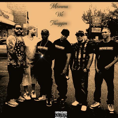 Momma We Thuggin