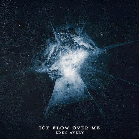 Ice Flow over Me
