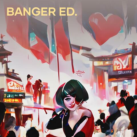 Banger Ed.