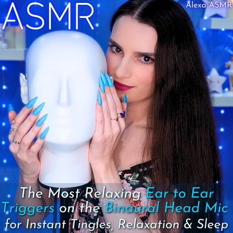 ASMR The Most Relaxing Ear to Ear Triggers on the Binaural Head Mic for Instant Tingles, Relaxation & Sleep