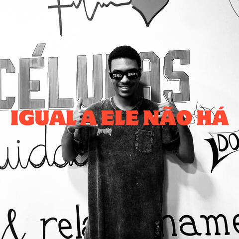 Igual a Ele não Há