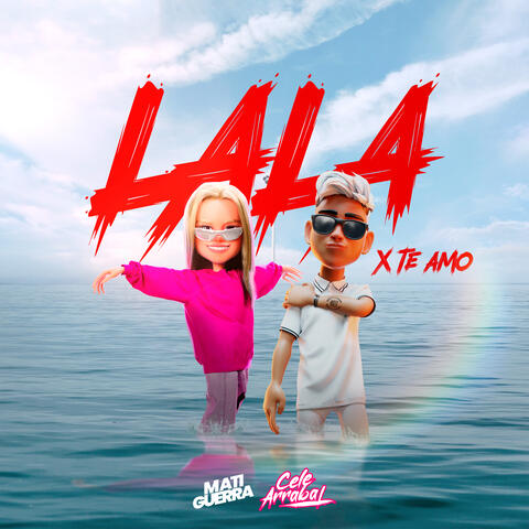 Lala X Te Amo