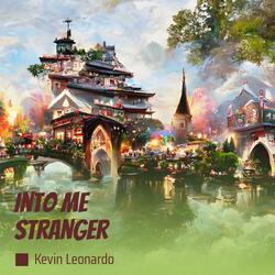 Into Me Stranger