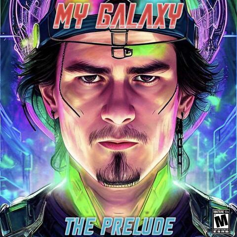 My Galaxy: The Prelude