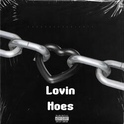Lovin Hoes