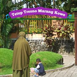 Tetep Tresno Marang Kowe