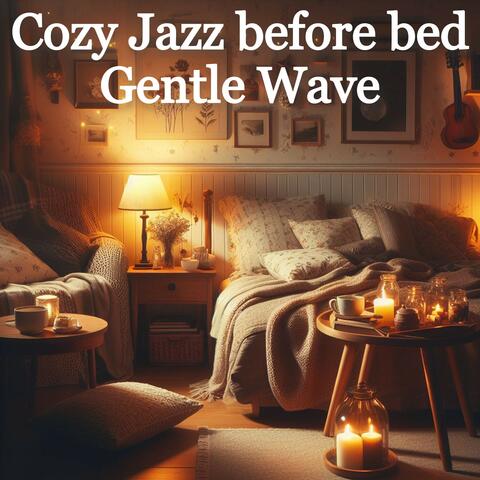 Cozy Jazz before bed Gentle Wave