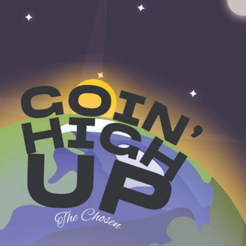 GOIN' HIGH UP