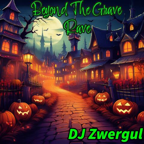 Beyond The Grave Rave