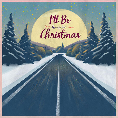 I’ll Be home for Christmas