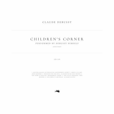 Children's Corner, CD 119: Performed by Claude Debussy himself
