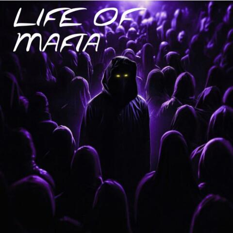 LIFE OF MAFIA