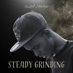 Steady Grinding