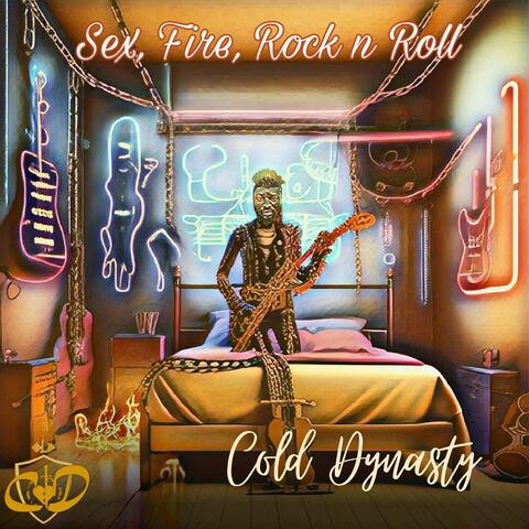 Sex, Fire, Rock n Roll