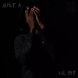 Just A Lil Bit