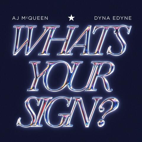 WHAT'S YOUR SIGN?