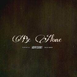 Be Alone