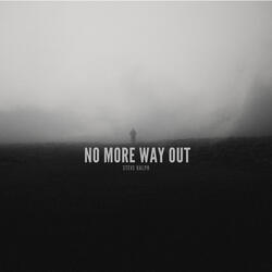 No More Way Out