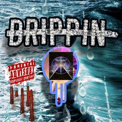 Drippin