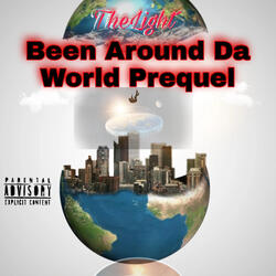 Been Around Da World Prequel