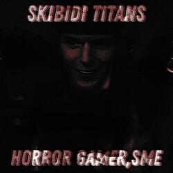 Skibidi Titans